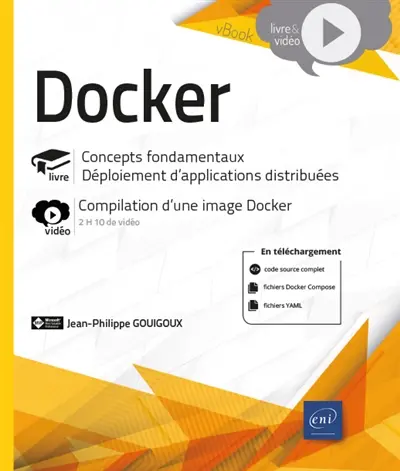 Docker : concepts fondamentaux, déploiement d'applications distribuées, compilation d'une image Docker