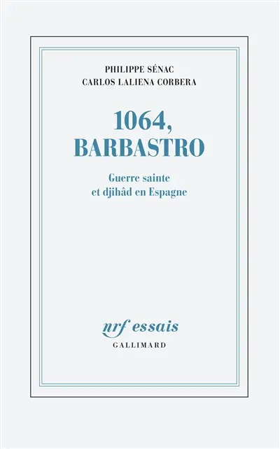 1064, Barbastro : Guerre sainte et djihâd en Espagne