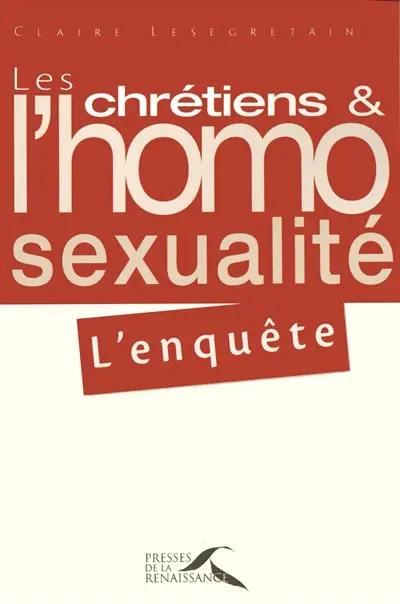 Les chrétiens et l'homosexualité : l'enquête