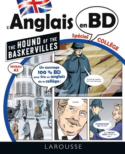 The hound of the Baskervilles : l'anglais en BD spécial collège, niveau A2