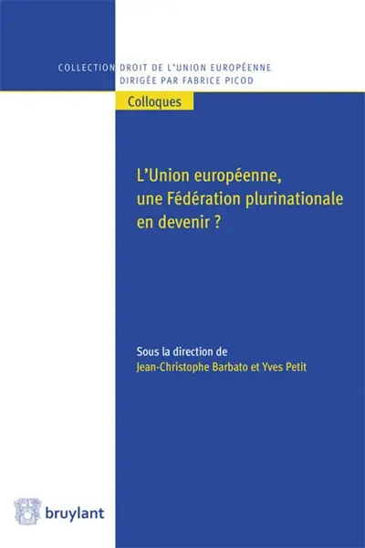L'Union européenne, une fédération plurinationale en devenir ?