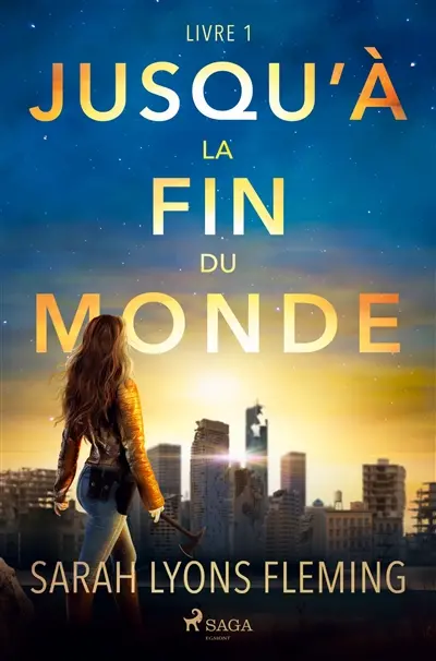 Jusqu’à la fin du monde : Livre 1