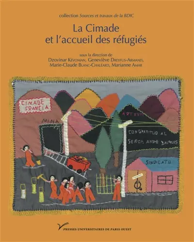 La Cimade et l'accueil des réfugiés : identités, répertoires d'actions et politique de l'asile, 1939-1994