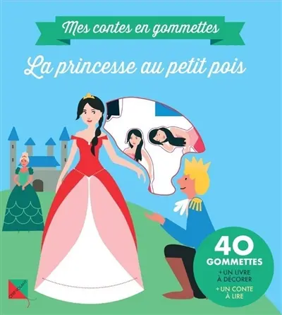 La princesse au petit pois : mes contes en gommettes
