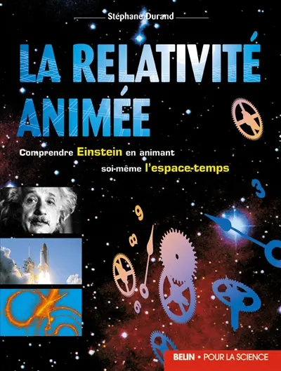 La relativité animée : comprendre Einstein en animant soi-même l'espace-temps