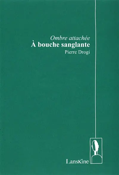 Ombre attachée-A bouche sanglante