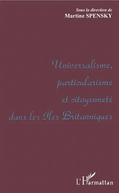 Universalisme, particularisme et citoyenneté dans les îles Britanniques