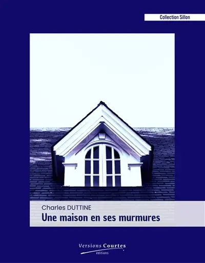 Une maison en ses murmures
