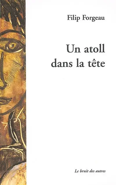 Un atoll dans la tête : récit
