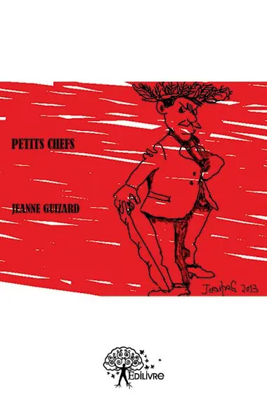Petits chefs : Essai poético(n), politico(n) rigolatoire