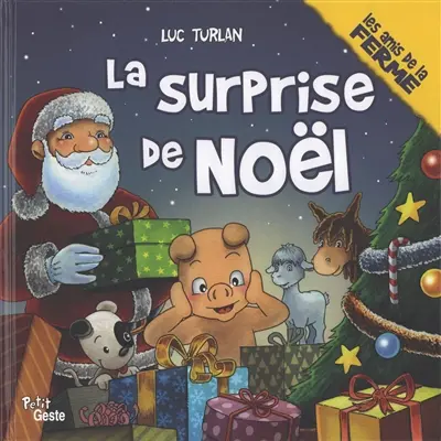 Les amis de la ferme. La surprise de Noël