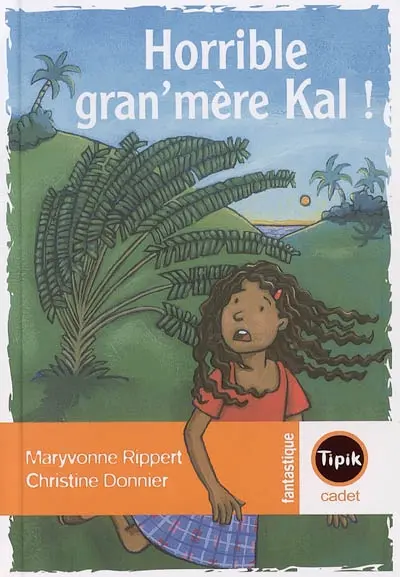 Horrible gran'mère Kal !