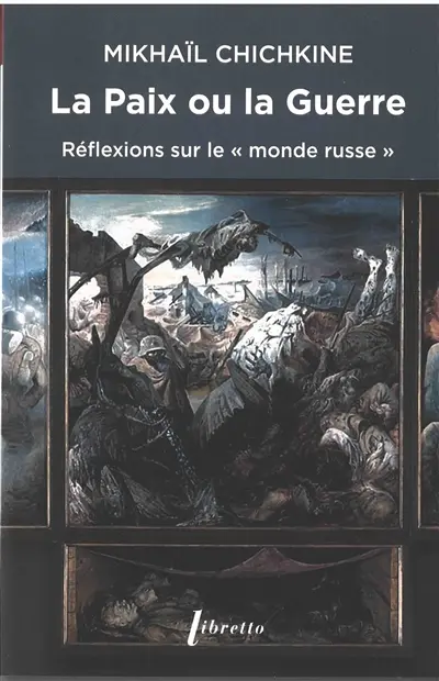 La paix ou la guerre : réflexions sur le monde russe