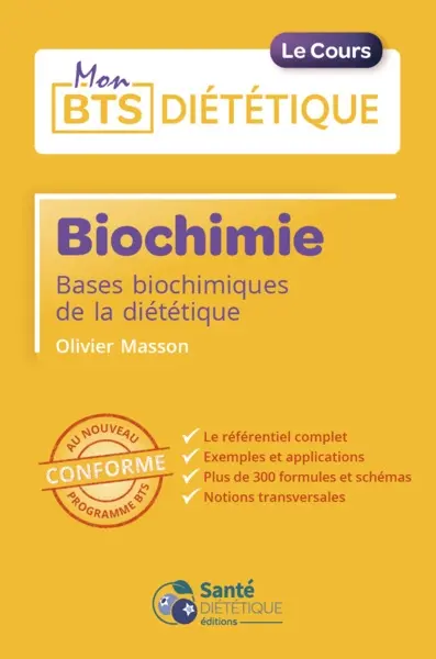 Biochimie : bases biochimiques de la diététique : conforme au nouveau programme