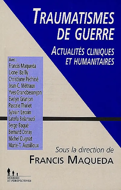 Traumatismes de guerre : actualités cliniques et humanitaires