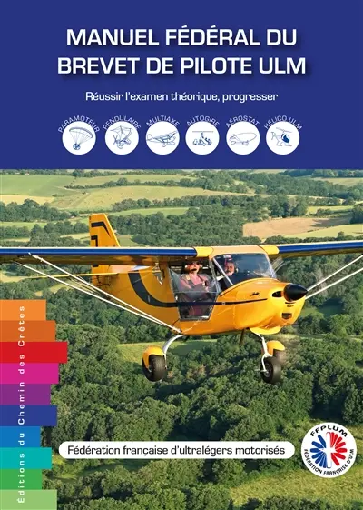 Manuel fédéral du brevet de pilote ULM : réussir l'examen théorique, progresser