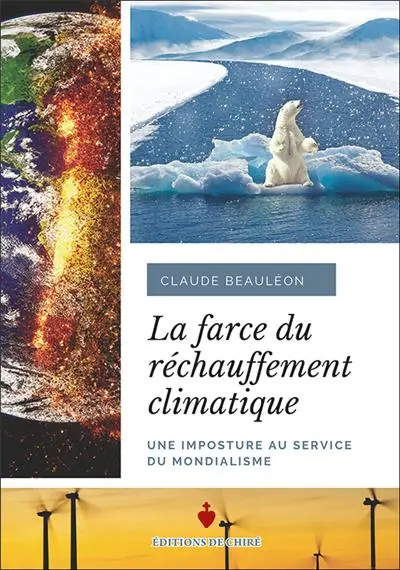 La farce du réchauffement climatique : une imposture au service du mondialisme