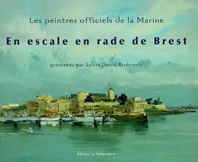 En escale en rade de Brest : les peintres officiels de la Marine