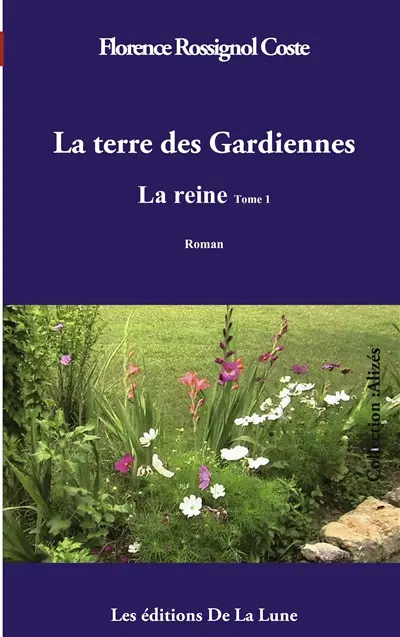 La terre des Gardiennes : La reine