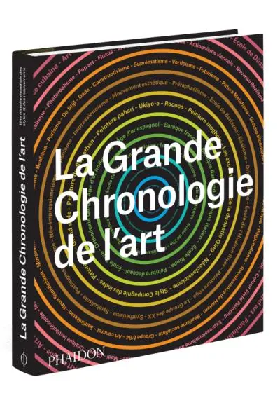 La grande chronologie de l'art : une histoire mondiale des styles et des mouvements