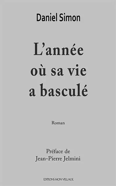 L'année où sa vie a basculé