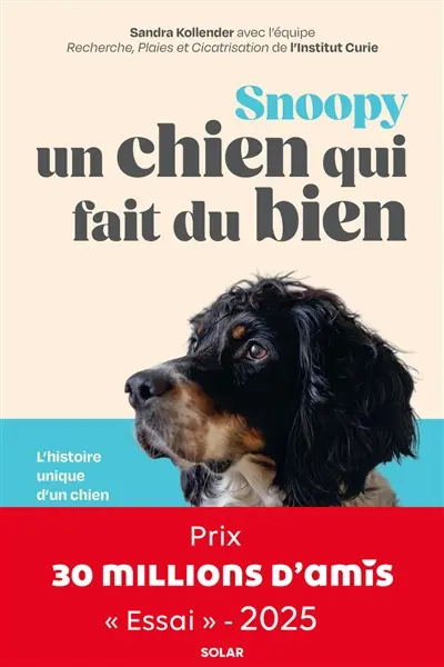 Snoopy : un chien qui fait du bien : l'histoire unique d'un chien de refuge devenu membre d'une équipe paramédicale