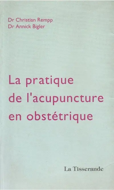 La pratique de l'acupuncture en obstétrique