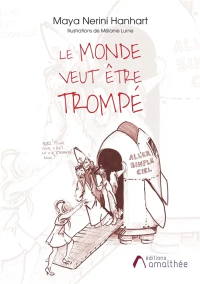 Le monde veut être trompé