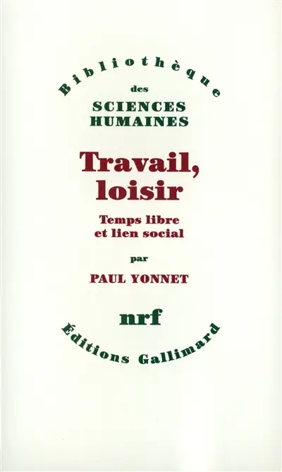 Travail, loisir : temps libre et lien social