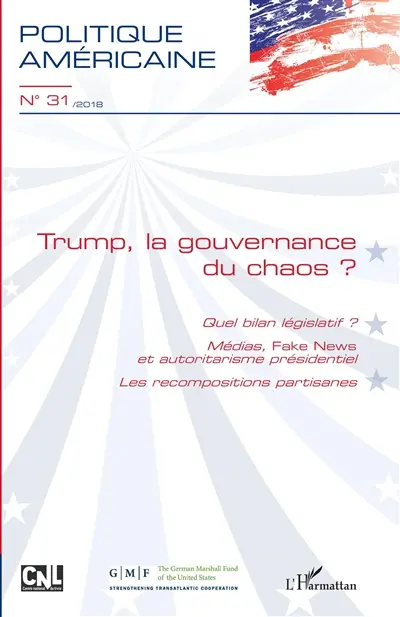 Politique américaine, n° 31. Trump, la gouvernance du chaos ?
