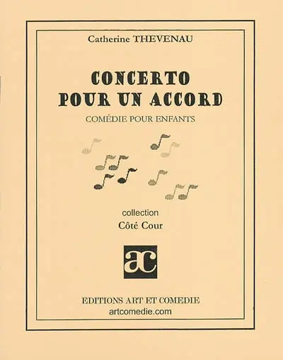 Concerto pour un accord : comédie pour enfants