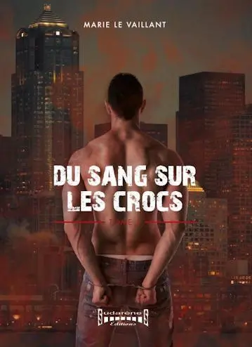 Du sang sur les crocs. Vol. 1