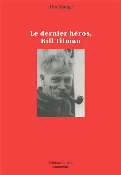 Le dernier héros, Bill Tilman