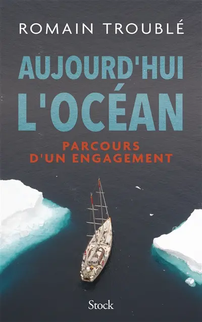 Aujourd'hui l'océan : parcours d'un engagement
