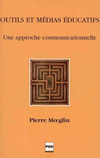Outils et médias éducatifs : une approche communicationnelle