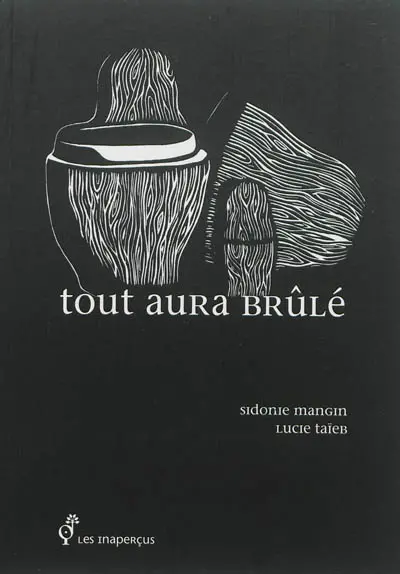 Tout aura brûlé