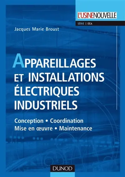 Appareillages et systèmes électriques à basse tension : exploitation, maintenance, réglementation