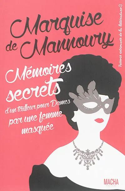 Mémoires secrets d'un tailleur pour dames : par une femme masquée