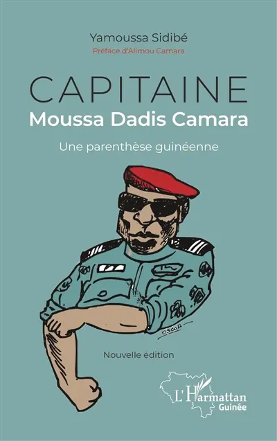 Capitaine Moussa Dadis Camara : une parenthèse guinéenne