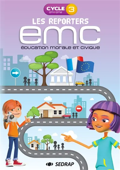 Les reporters EMC, cycle 3 CM1-CM2 : éducation morale et civique
