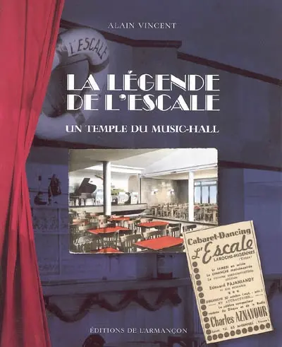La légende de l'Escale : un temple du music-hall