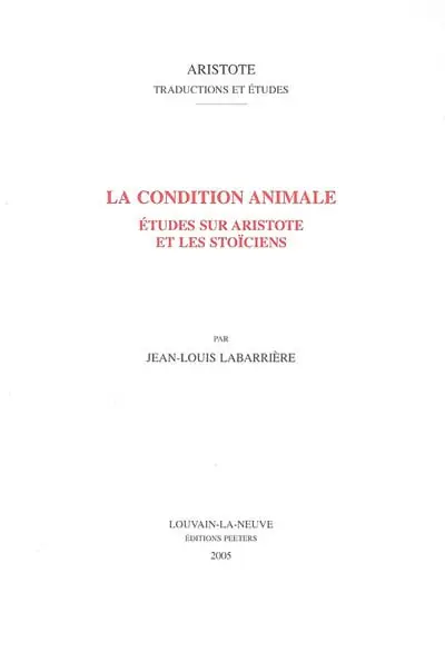 La condition animale : études sur Aristote et les stoïciens