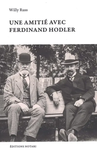 Une amitié avec Ferdinand Hodler