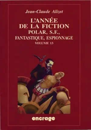 L'année de la fiction, 2003-2004 : polar, S-F, fantastique, espionnage : bibliographie critique courante de l'autre littérature