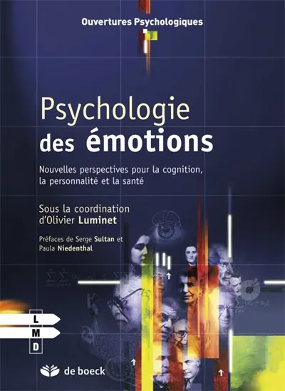 Psychologie des émotions : nouvelles perspectives pour la cognition, la personnalité et la santé