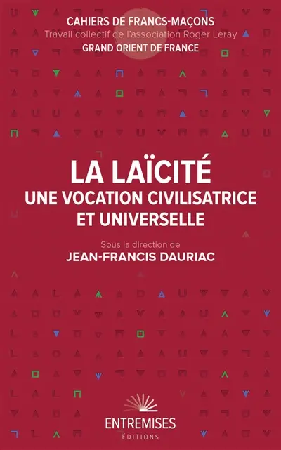 La laïcité : une vocation civilisatrice et universelle