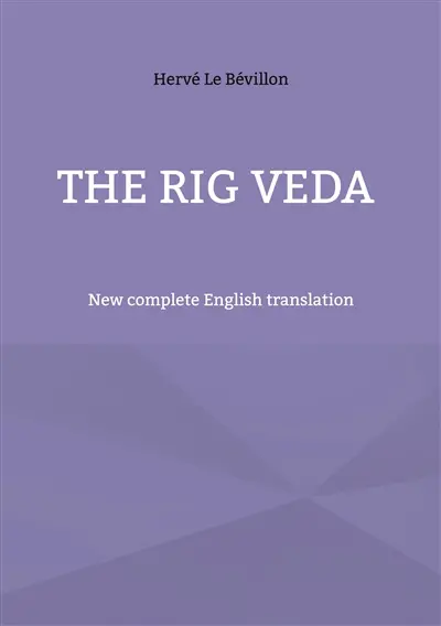 The Rig Veda : New complete English translation