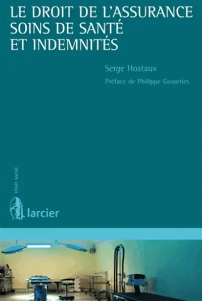 Le droit de l'assurance : soins de santé et indemnités