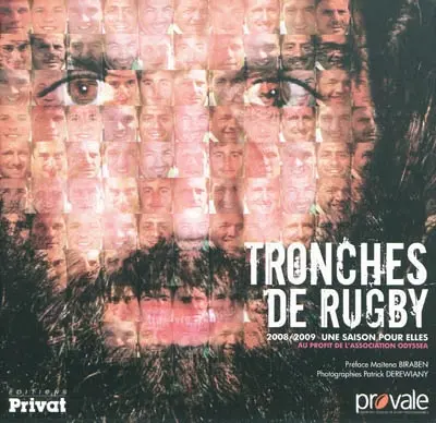 Tronches de rugby : 2008-2009 une saison pour elles au profit de l'association Odyssea