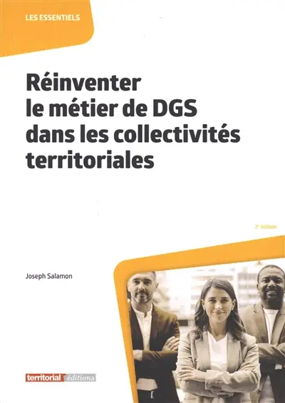 Réinventer le métier de DGS dans les collectivités territoriales